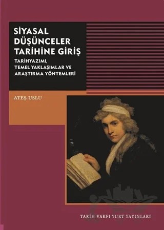 Siyasal Düşünceler Tarihine Giriş – Ateş Uslu – Tarih Vakfı Yurt Yayınları kitap kapağı