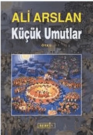 Küçük Umutlar – Ali Arslan – Berfin Yayınları kitap kapağı