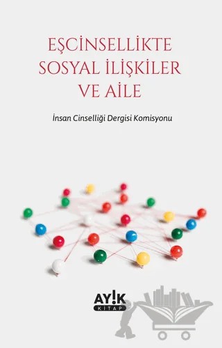 Eşcinsellikte Sosyal İlişkiler ve Aile – Kolektif – Ayık Kitap kitap kapağı