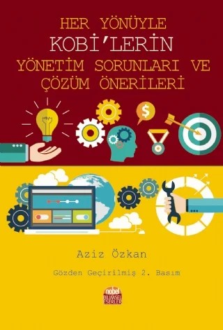 Her Yönüyle KOBİ’lerin Yönetim Sorunları Ve Çözüm Önerileri – Aziz Özkan – Nobel Bilimsel Eserler kitap kapağı