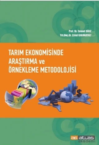 Tarım Ekonomisinde Araştırma ve Örnekleme Metodolojisi – Cennet Oğuz, Zuhal Karakayacı – Atlas Akademi kitap kapağı
