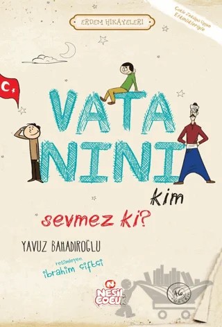 Vatanını Kim Sevmez ki? – Yavuz Bahadıroğlu – Nesil Çocuk Yayınları kitap kapağı
