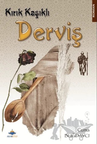 Kırık Kaşıklı Derviş – Cuma Buğdaycı – Aksa Kitap kitap kapağı
