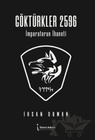 Göktürkler 2596 – İhsan Duman – İkinci Adam Yayınları kitap kapağı