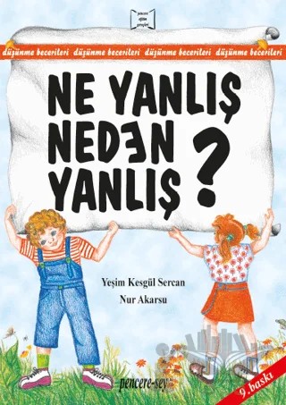 Ne Yanlış Neden Yanlış? – Nur Akarsu, Yeşim Kesgül Sercan – Pencere Sağlık Eğitim Yayınları kitap kapağı