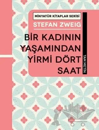 Bir Kadının Yaşamından Yirmi Dört Saat - Minyatür Kitaplar Serisi (Ciltli) – Stefan Zweıg – Martı Yayınları kitap kapağı