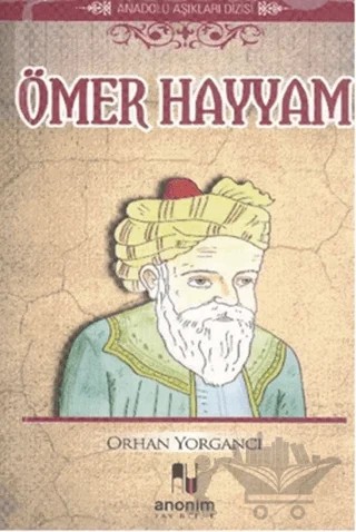 Ömer Hayyam – Orhan Yorgancı – Anonim Yayıncılık kitap kapağı