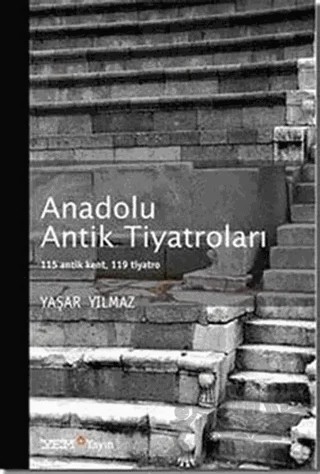 Anadolu Antik Tiyatroları – Yaşar Yılmaz – YEM Yayın kitap kapağı
