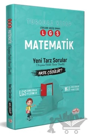 LGS Matematik Yeni Tarz Mantık Muhakeme Soruları Nasıl Çözülür (Turkuaz Kitap) – Kolektif – Editör Yayınevi kitap kapağı