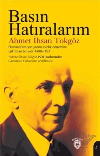 Basın Hatıralarım – Ahmet İhsan Tokgöz – Dorlion Yayınları kitap kapağı