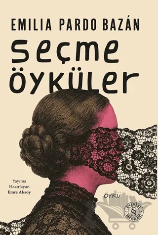 Seçme Öyküler – Emilia Pardo Bazan – Everest Yayınları kitap kapağı