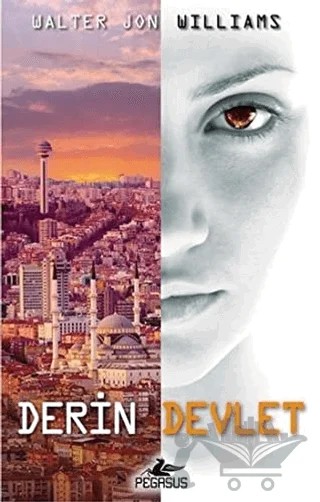 Derin Devlet – Walter Jon Williams – Pegasus Yayınları kitap kapağı