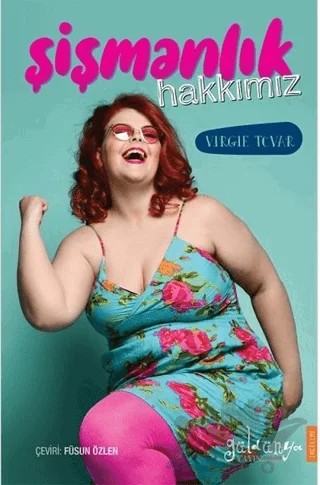 Şişmanlık Hakkımız – Virgie Tovar – Güldünya Yayınları kitap kapağı