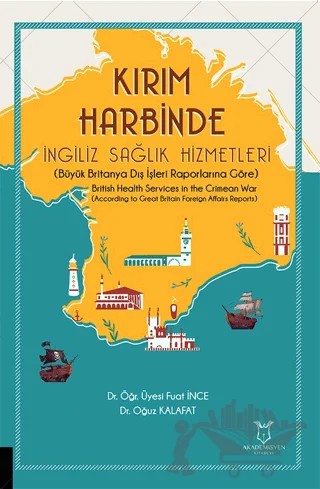 Kırım Harbinde İngiliz Sağlık Hizmetleri – Fuat İnce, Oğuz Kalafat – Akademisyen Kitabevi kitap kapağı