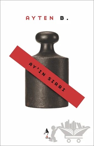 Ay'ın Sırrı – Ayten B. – A7 Kitap kitap kapağı