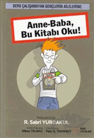 Anne-Baba, Bu Kitabı Oku! – R. Sabri Yurdakul – Kare Yayınları kitap kapağı