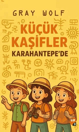 Küçük Kaşifler Karahantepe’de – Gray Wolf – X10 Kitap kitap kapağı