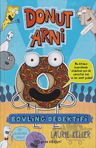 Donut Arni 1 - Bovling Dedektifi – Laurie Keller – Epsilon Yayınevi kitap kapağı