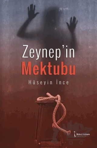 Zeynep'in Mektubu – Hüseyin İnce – İkinci Adam Yayınları kitap kapağı