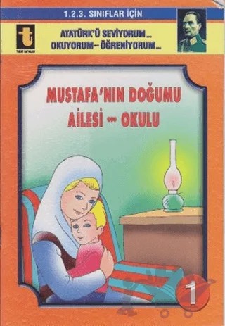Mustafa’nın Doğumu - Ailesi - Okulu (Eğik El Yazısı) – Yalçın Toker – Toker Yayınları kitap kapağı