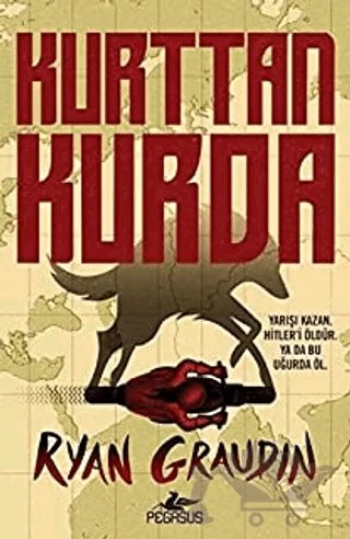 Kurttan Kurda – Ryan Graudin – Pegasus Yayınları kitap kapağı