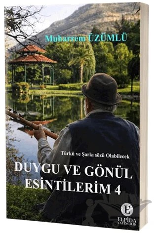 Duygu ve Gönül Esintilerim - 4 – Muharrem Üzümlü – Elpida Yayıncılık kitap kapağı