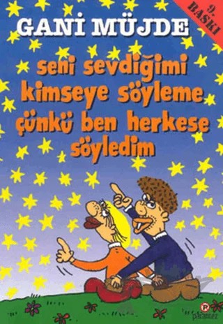 Seni Sevdiğimi Kimseye Söyleme, Çünkü Ben Herkese Söyledim – Gani Müjde – Parantez Yayınları kitap kapağı