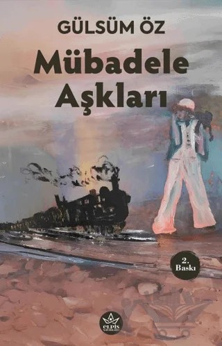 Mübadele Aşkları – Gülsüm Öz – Elpis Yayınları kitap kapağı