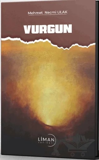 Vurgun – Mehmet Necmi Ulak – Liman Yayınevi kitap kapağı