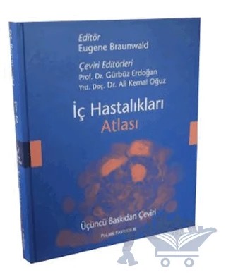 İç Hastalıkları Atlası – Eugene Braunwald – Palme Yayıncılık kitap kapağı