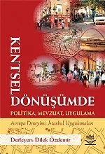 Kentsel Dönüşümde Politika, Mevzuat, Uygulama: Avrupa Deneyimi, İstanbul Uygulamaları – Dilek Özdemir – Nobel Yayın kitap kapağı