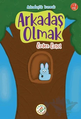 Arkadaş Olmak – Özden Öztol – Ferfir Yayıncılık kitap kapağı