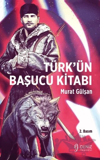 Türk’ün Başucu Kitabı – Murat Gülşan – Deniz Yayınevi kitap kapağı