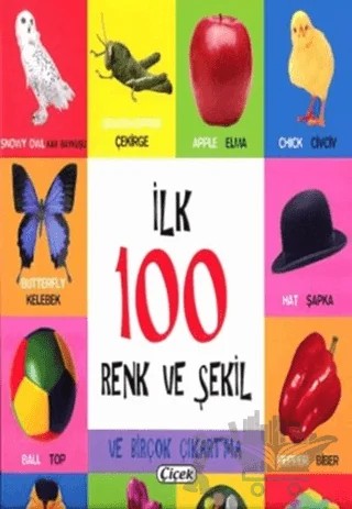 İlk 100 Renk ve Şekil – Kolektif – Çiçek Yayıncılık kitap kapağı