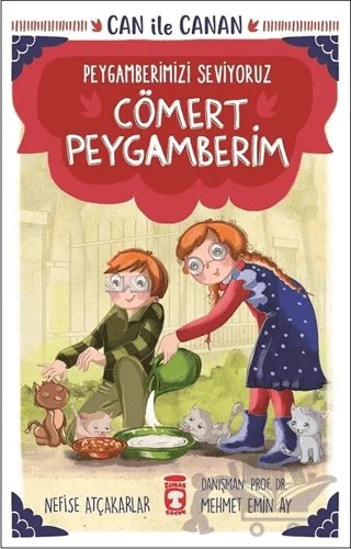 Cömert Peygamberim - Can İle Canan Peygamberimizi Seviyoruz – Nefise Atçakarlar – Timaş Gülce Çocuk kitap kapağı