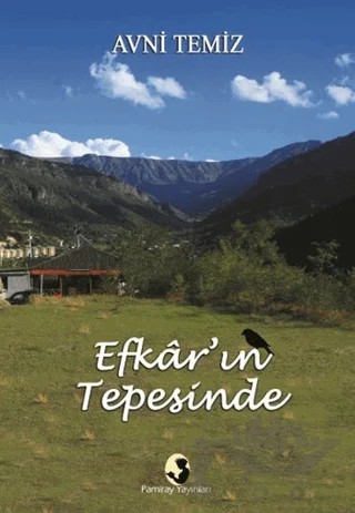 Efkar'ın Tepesinde – Avni Temiz – Pamiray Yayınları kitap kapağı