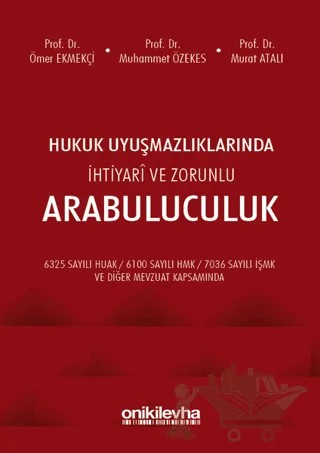 Hukuk Uyuşmazlıklarında İhtiyari ve Zorunlu Arabuluculuk – Muhammet Özekes, Murat Atalı, Ömer Ekmekçi – On İki Levha Yayınları kitap kapağı