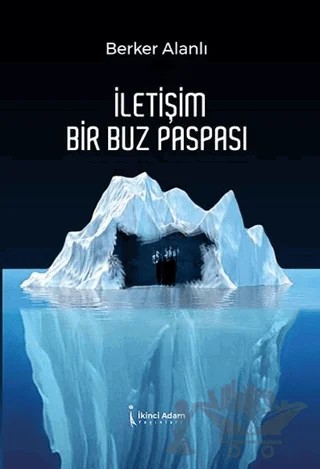 İletişim Bir Buz Paspası – Berker Alanlı – İkinci Adam Yayınları kitap kapağı