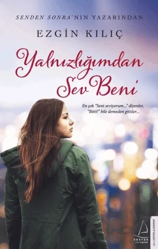 Yalnızlığımdan Sev Beni – Ezgin Kılıç – Destek Yayınları kitap kapağı