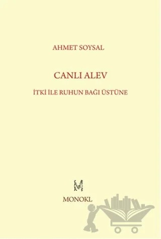 Canlı Alev – Ahmet Soysal – MonoKL Yayınları kitap kapağı