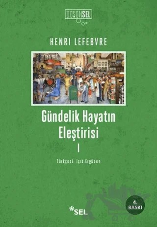 Gündelik Hayatın Eleştirisi 1 – Henri Lefebvre – Sel Yayıncılık kitap kapağı