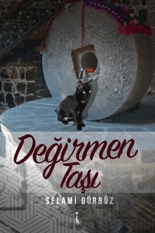 Değirmen Taşı – Selami Gürbüz – İkinci Adam Yayınları kitap kapağı