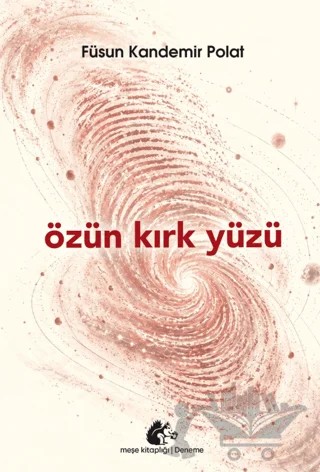 Özün Kırk Yüzü – Füsun Kandemir Polat – Meşe Kitaplığı kitap kapağı