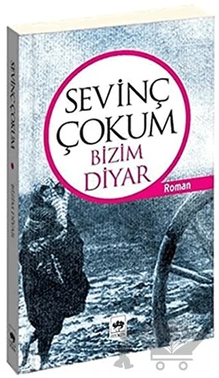 Bizim Diyar – Sevinç Çokum – Ötüken Neşriyat kitap kapağı