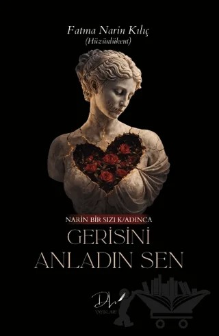 Gerisini Anladın Sen – Fatma Narin Kılıç – Dls Yayınları kitap kapağı