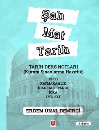 Şah Mat Tarih Tarih Ders Notları – Erdem Ünal Demirci – Ekin Basım Yayın kitap kapağı