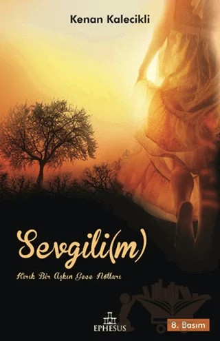 Sevgili(m) – Kenan Kalecikli – Ephesus Yayınları kitap kapağı
