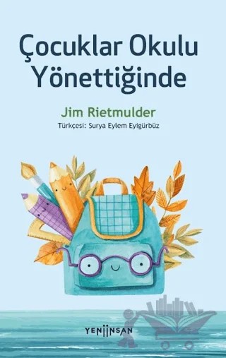 Çocuklar Okulu Yönettiğinde – Jim Rietmulder – Yeni İnsan Yayınevi kitap kapağı
