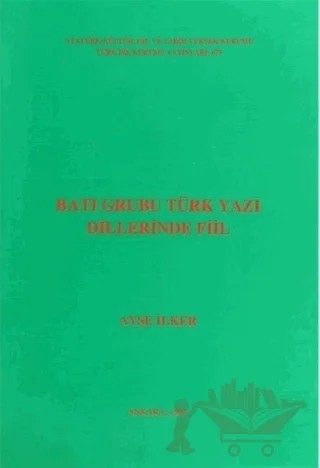 Batı Grubu Türk Yazı Dillerinde Fiil – Ayşe İlker – Türk Dil Kurumu Yayınları kitap kapağı