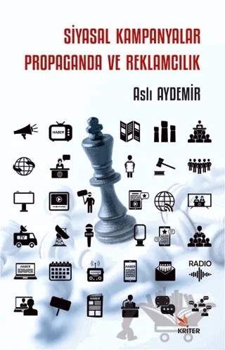 Siyasal Kampanyalar Propaganda ve Reklamcılık – Aslı Aydemir – Kriter Yayınları kitap kapağı